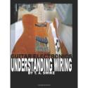 "Understanding Guitar Wiring" Book